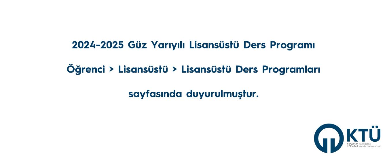 2024-2025 Güz Yarıyılı Lisansüstü Ders Programı Duyurusu